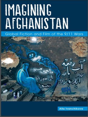 cover image of Imagining Afghanistan Global: Fiction and Film of the 9/11 Wars